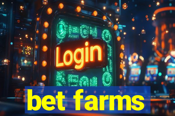 bet farms